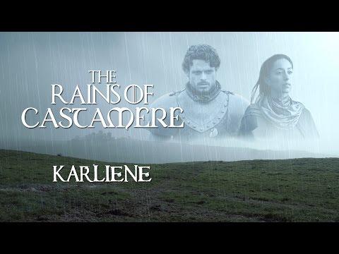 Karliene - The Rains of Castamere