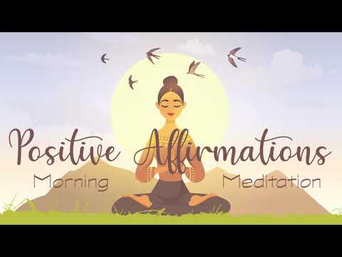 Morning Positive Affirmations ~ A 10 minute guided meditation