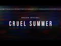 CRUEL SUMMER - TRAILER UFFICIALE | AMAZON PRIME VIDEO