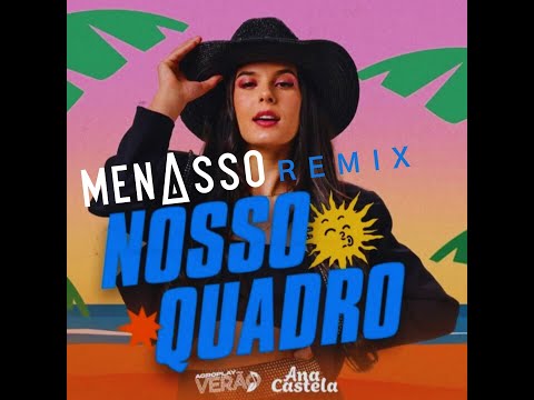 Ana Castela,Yan Pablo DJ - Nosso Quadro (MENASSO Remix) - PREVIEW