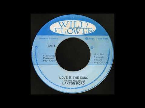 7'' Laxton Ford - Love Is The Song