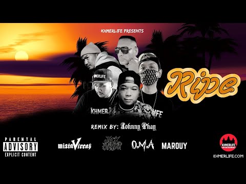 Mista Vireak - Ripe ទុំ (Feat. O.M.A, Jack Bandit, Marouy) Remix by Johnny Phay
