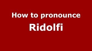How to pronounce Ridolfi