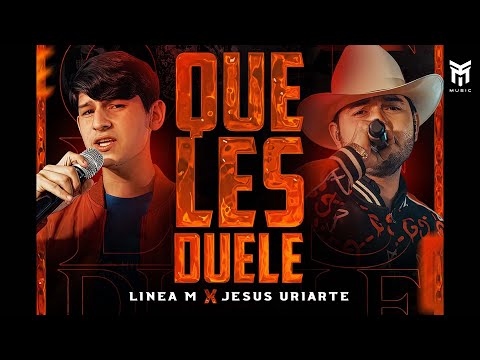 Que Les Duele (En Vivo) - Linea M x Jesús Uriarte