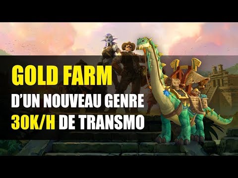 [TUTO GOLD FARM PO WOW ] : Joue la comme Harrison Jones ! 30k/h de transmo patch 8.3