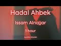 Hadal Ahbek   Issam Alnajjar 1 hour