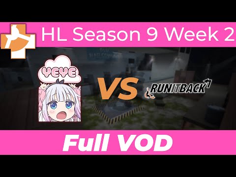 Yeye vs RunItBack - RGL HL S9 W2 - Full VOD