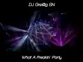 DJ Gre@g SN - What A Freakin' Party (music video) [HD]