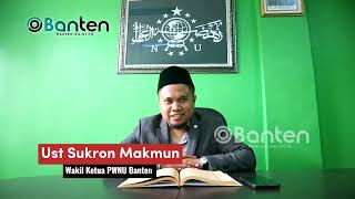 Zakat Fitrah | Ustadz Sukron Makmun (Wakil Ketua PWNU Banten)