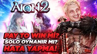 AION 2 BİLMENİZ GEREKEN HER ŞEY!