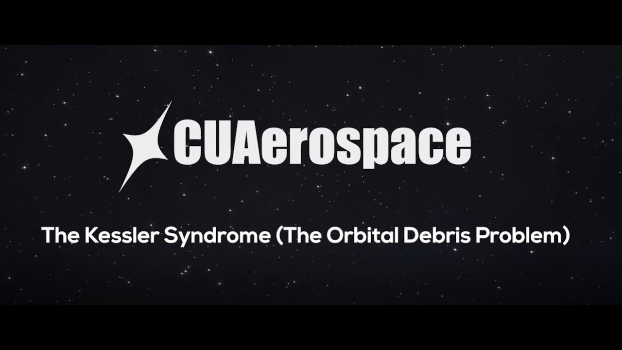 The Kessler Syndrome & Orbital Debris