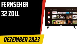 TOP–7. Die besten Fernseher 32 Zoll. Dezember 2023. Test & Vergleich | Deutsch