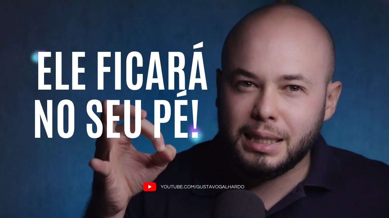 5 PASSOS PARA DEIXAR O HOMEM NO SEU PÉ // Gustavo Galhardo