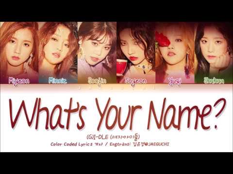 Whats Your Name - GI DLE
