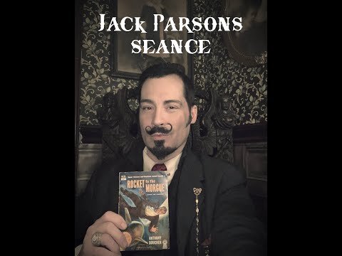 A Visit From Jack Parsons