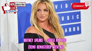 Britney Spears - Outta My Head (Demo Version with AI)