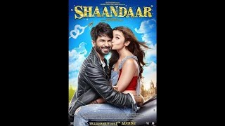 Shaandaar Official Full Songs Jukebox (Album) Amit Trivedi, Shahid Kapoor &amp; Alia Bhatt 190kbps