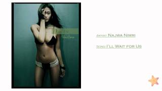 Najwa Nimri - I&#39;ll Wait For Us (HD) + lyrics