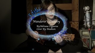 Wanderer's Lullaby| Adriana Figueroa ukulele cover