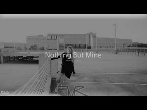Nothing But Mine - Sebastian Forslund [F M R]