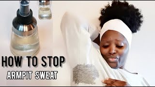 Excessive Sweating? How To Stop Armpit Sweat  Forever / Home Remedy