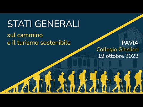 Stati Generali sul cammino e il turismo sostenibile - Pavia 19 ottobre 2023
