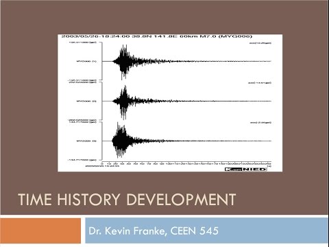CEEN 545 - Lecture 14 - Time History Development