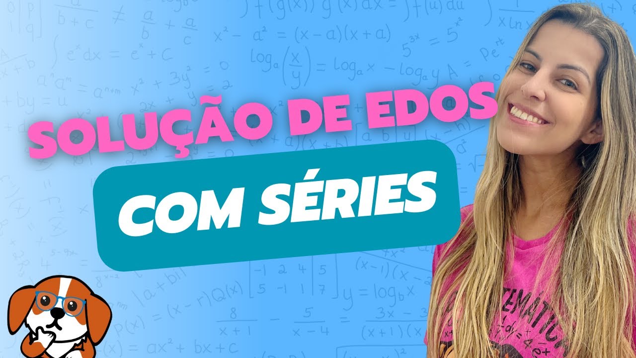Soluções de EDOs usando Séries de Potências: Ponto Ordinário