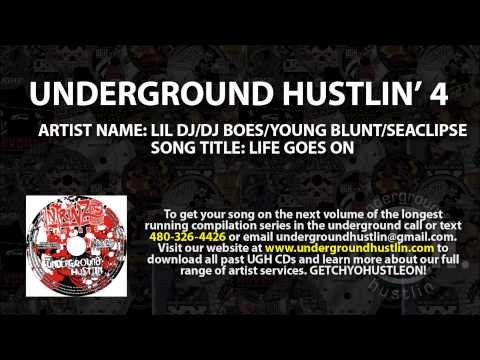 Underground Hustlin' Volume 4 - 04. Lil DJ, DJ Boes, Young Blunt, Seaclipse - Life Goes On