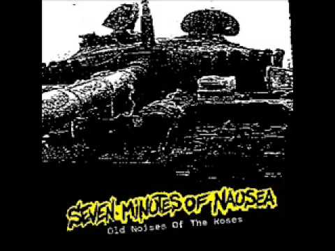 seven minutes of nausea