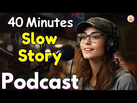 Learn English Through Story | 40 Minutes of Slow English Listening Practice | Podcast