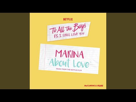 About Love (From The Netflix Film “To All The Boys: P.S. I Still Love You”)