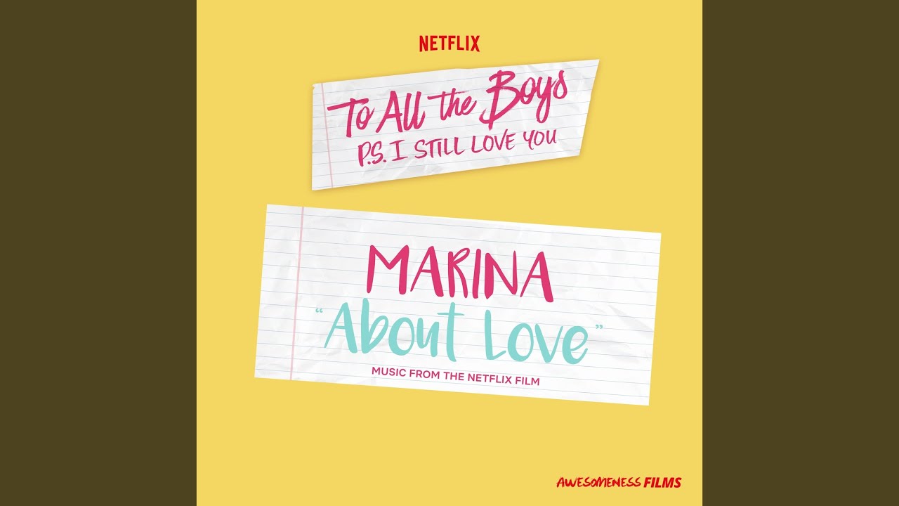 About Love (From The Netflix Film “To All The Boys: P.S. I Still Love You”)