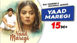 Yaad Maregi - Raj Mawar - Ruchika Jangid - B Praak