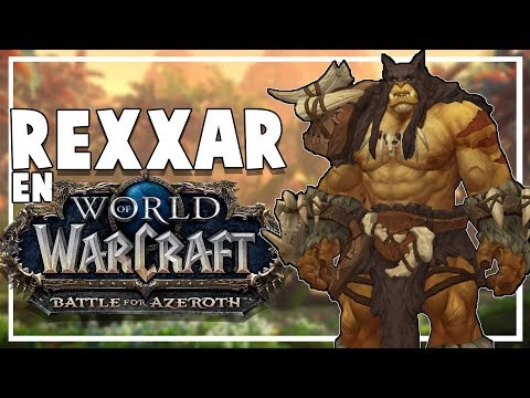 ¡¿REXXAR Vuelve en Battle for Azeroth?!