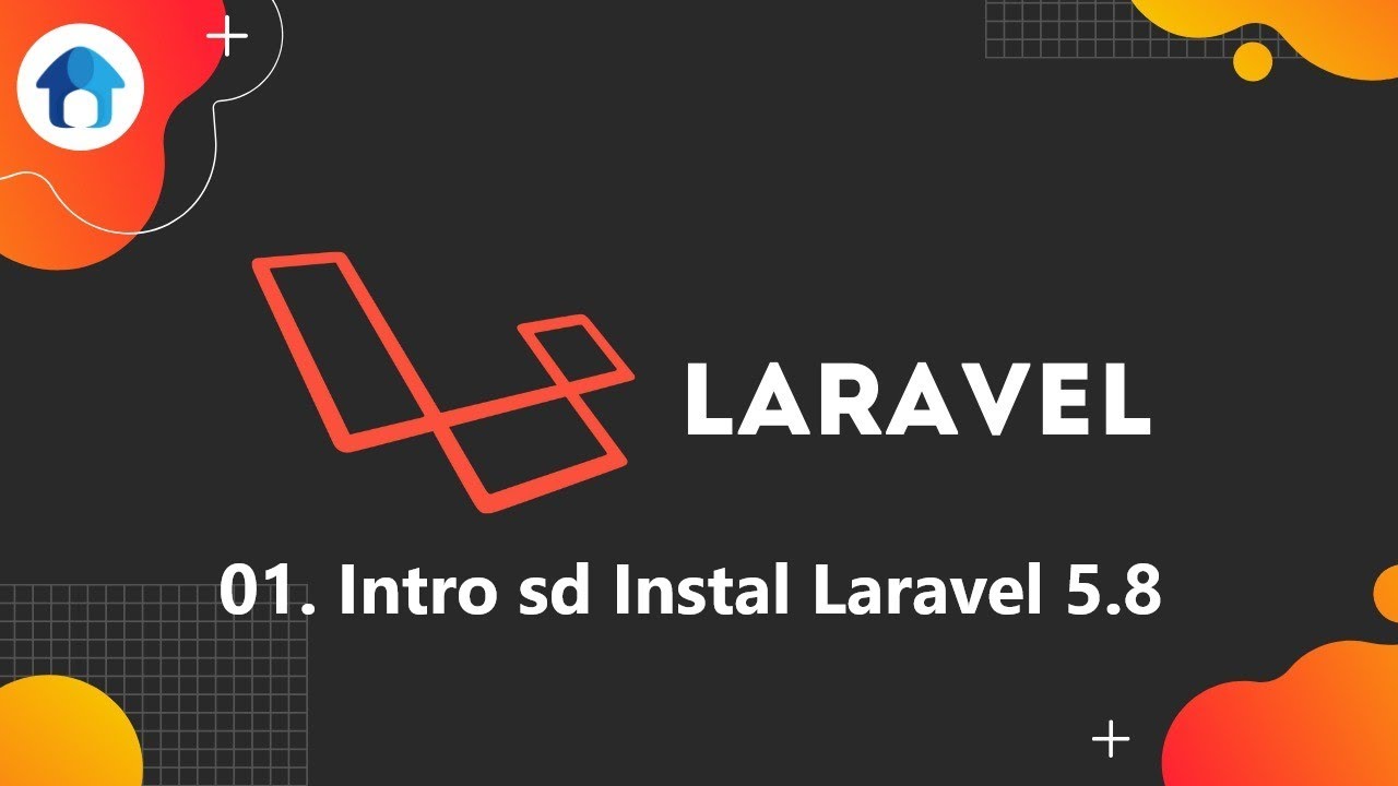 01  Intro s.d Install Laravel 58 M4v