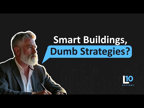Smart Building Strategy for CRE: Why Most Tech Plans Fail | Ken Wilkinson Masterclass