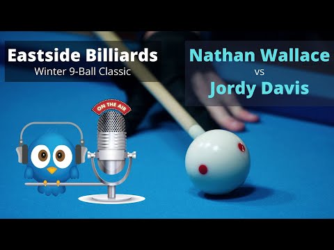 Nathan Wallace vs Jordy Davis - Eastside Billiards Winter 9-Ball Classic