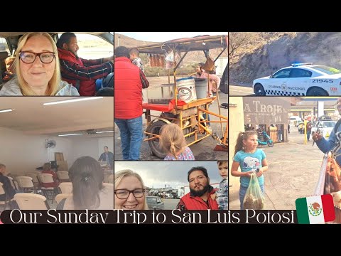 Family Trip to San Luis Potosi and Beautiful Santa Maria del Rio México