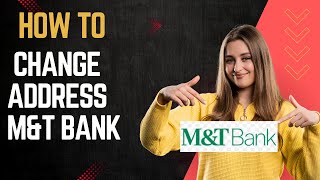 How to change address M&T bank I DOUBLE Z