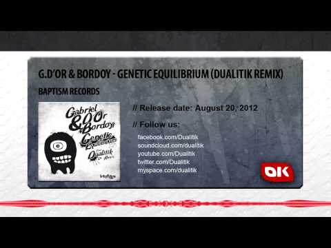 Gabriel D'Or & Bordoy - Genetic Equilibrium _ Dualitik Remix [Baptism Records]