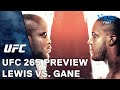 UFC 265: Lewis vs. Gane Preview