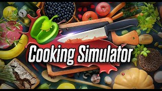 旬が過ぎ去った料理ゲーム【Cooking Simulator】
