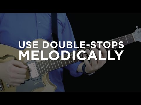 Jazz Guitar Hands-On Lesson #9 - Use Double-Stops Melodically