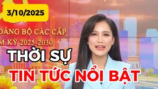 THỜI SỰ TIN TỨC NỔI BẬT | 3-10-2025