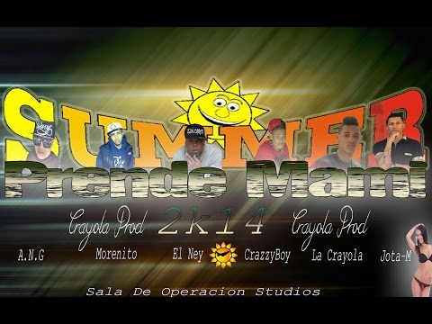 prende mami 2014 union city allstars crayola jota m morenito a n g ney sin corte crazy boy
