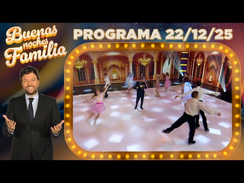 BUENAS NOCHES FAMILIA - Programa 22/12/25