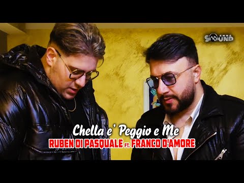 Ruben Di Pasquale ft. Franco D'amore - Chella e' Peggio e Me (Official 2025)