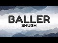 Shubh Baller Lyrics Video