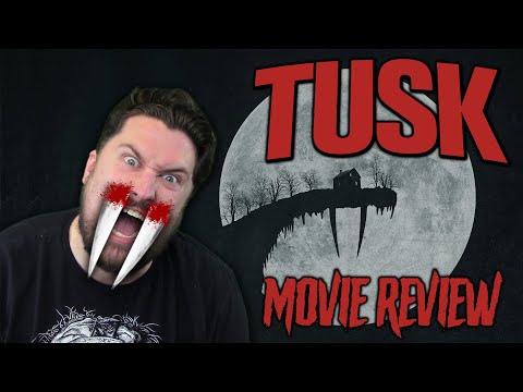 Tusk (2014) - Movie Review